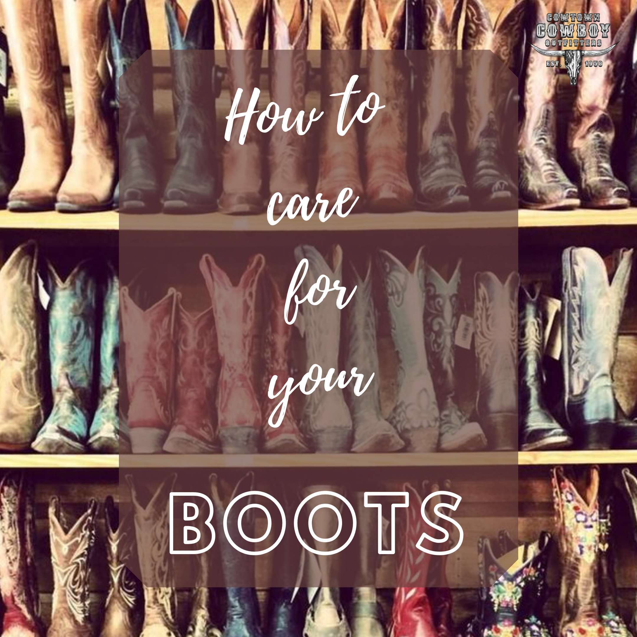 Caring        for       Your        Boots!