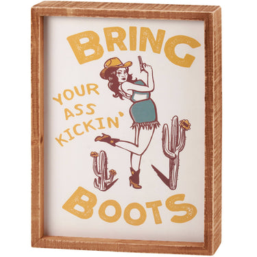 Bring Your Ass Kickin' Boots Sign