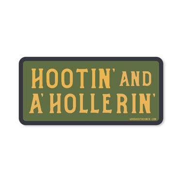 Hootin' And A' Hollerin' Sticker