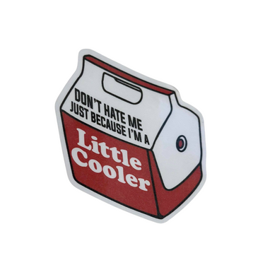 Don't Hate Me Because I'm A Little Cooler Red Sticker