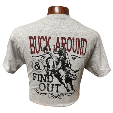 Buck Around and Find Out T-Shirt in Gray