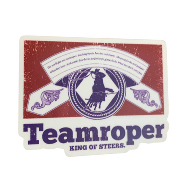 Teamroper - King of Steers Vinyl Sticker