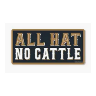All Hat No Cattle Sticker 107-GS-ST-ALHA